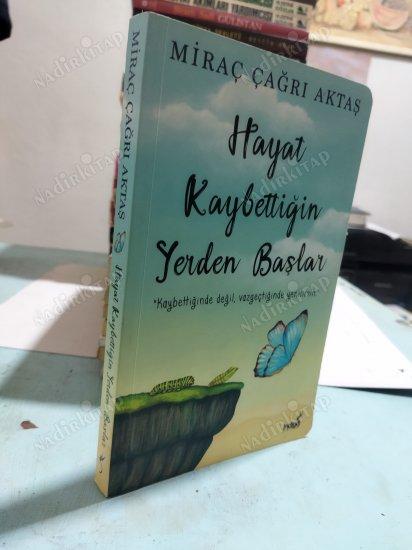 Hayat Kaybettiğin Yerden Başlar