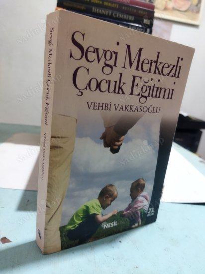 SEVGİ MERKEZLİ ÇOCUK EĞİTİMİ